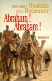 Dory Rotnemer et Marc-Alain Ouaknin - Abraham ! Abraham !.