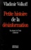 Vladimir Volkoff - Petite Histoire De La Desinformation. Du Cheval De Troie A Internet.
