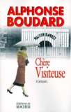 Alphonse Boudard - Chère visiteuse.
