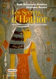 Stéphane Rossini et Ruth Schumann-Antelme - Les Secrets D'Athor. Amour, Erotisme Et Sexualite Dans L'Egypte Pharaonique.
