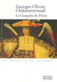Georges-Olivier Châteaureynaud - La conquête du Pérou - Récit.