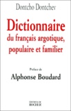 Dontcho Dontchev - Dictionnaire du français argotique, populaire et familier.
