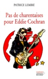 Patrice Lemire - Pas De Charentaises Pour Eddie Cochran.