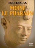 Rolf Krauss - Moise Le Pharaon.