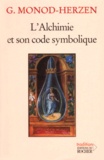 Georges Monod-Herzen - L'Alchimie Et Son Code Symbolique.
