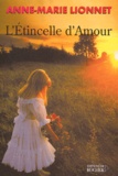 Anne-Marie Lionnet - L'Etincelle D'Amour.