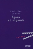 Christian Combaz - Egaux Et Nigauds.