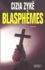 Cizia Zykë - Blasphemes. Memoires Du Diable.