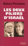 Sarah Frydman - Les Deux Piliers D'Israel. Golda Meir Et Menahem Begin.