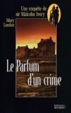 Mary London - Le Parfum D'Un Crime.