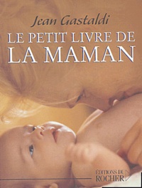 Jean Gastaldi - Le Petit Livre de Maman.