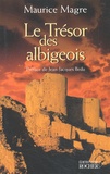 Maurice Magre - Le Tresor Des Albigeois.