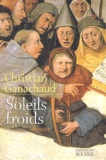 Christian Ganachaud - Soleils Froids.