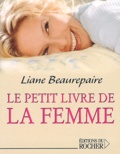 Liane Beaurepaire - Le petit livre de la femme.