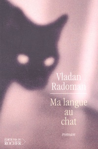 Vladan Radoman - Ma Langue Au Chat.