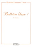 Nicolas d' Estienne d'Orves - Bulletin blanc ! - Autofriction.