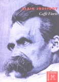 Alain Jouffroy - Caffè Fiorio - Une heure avant l'effondrement de Nietzsche.
