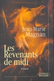 Jean-Marie Magnan - Les revenants de midi.