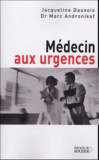 Jacqueline Dauxois et Marc Andronikof - Médecin aux urgences.