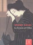 Osamu Dazai - La Femme de Villon.