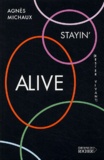 Agnès Michaux - Stayin' alive (Rester vivant).