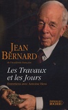 Jean Bernard et Antoine Hess - Les travaux et les jours - Chroniques, 1907-2004 ; Entretiens avec Antoine Hess.