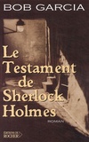 Bob Garcia - Le testament de Sherlock Holmes.