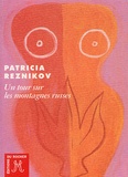 Patricia Reznikov - Un tour sur les montagnes russes.