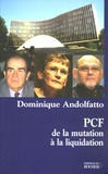 Dominique Andolfatto - PCF : de la mutation à la liquidation.