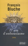 François Bluche - 77 ans d'enthousiasme - Ressouvenirs.