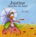 Céline Chevrel et Ninon Maillard - Justine cherche un mari.