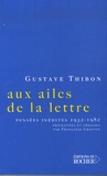 Gustave Thibon - Aux ailes de la lettre... - Pensées inédites (1932-1982).