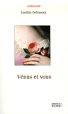 Laëtitia Defranoux - Vénus et vous.