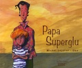 Michel Leydier et  Oko - Papa Superglu.