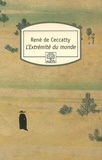 René de Ceccatty - L'Extrémité du monde - Relation de saint François Xavier, sur ses voyages et sur sa vie.