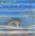 Anastassia Elias et François David - Les yeux d'Yseut.