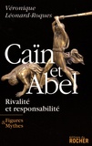 Véronique Léonard-Roques - Caïn et Abel - Rivalité et responsabilité.