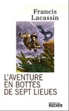 Francis Lacassin - L'aventure en bottes de sept lieues.