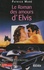 Patrick Mahé - Le roman des amours d'Elvis.