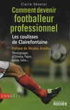 Claire Séverac - Comment devenir footballeur professionnel - Les coulisses de Clairefontaine.