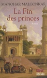Manohar Malgonkar - La Fin des princes.