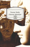 Thomas Hardy - L'Homme démasqué.