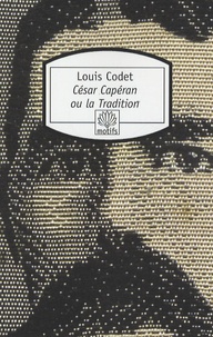 Louis Codet - César Caperan ou la Tradition.