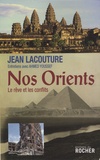 Jean Lacouture et Ahmed Youssef - Nos Orients - Le rêve et les conflits.