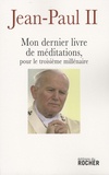  Jean-Paul II et Krzysztof Dybciak - Mon dernier livre de méditations pour le troisième millénaire.