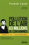 Frank Laval - Pollution de l'air, 63 millions de contaminés - Faut-il s'arrêter de respirer pour éviter de mourir ?.