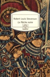 Robert Louis Stevenson - La Flèche noire.