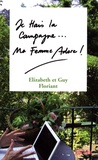 Guy Floriant et Elisabeth Floriant - Je Hais la Campagne, Ma Femme Adore !.