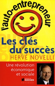 Hervé Novelli et Arnaud Folch - L'auto-entrepreneur - Les clés pour réussir.