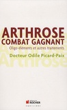 Odile Picard-Paix - Arthrose, combat gagnant - Oligo-éléments et autres traitements.